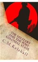 Military and the Post-colonial State