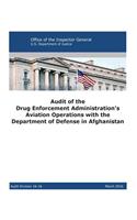 Audit of the Drug Enforcement Administration's Aviation Operations with the Department of Defense in Afghanistan