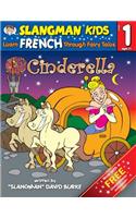 Cinderella (Level 1): Learn French Through Fairy Tales