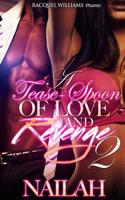 A Tease-Spoon of Love and Revenge Part 2