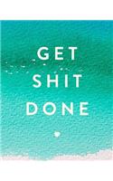 Get Shit Done