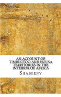 An Account of Timbuctoo and Housa Territories in the Interior of Africa