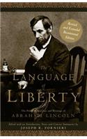 The Language of Liberty: The Political Speeches and Writings of Abraham Lincoln