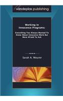 Working in Innocence Programs: Everything You Always Wanted To Know About Innocence Work But Were Afraid To Ask