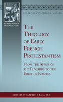 Theology of Early French Protestantism