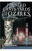 Haunted Graveyards of the Ozarks