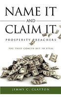 Name It And Claim It Prosperity Preachers