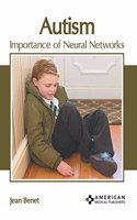 Autism: Importance of Neural Networks