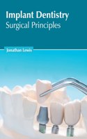 Implant Dentistry: Surgical Principles