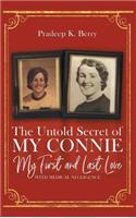 The Untold Secret of My Connie My First and Last Love