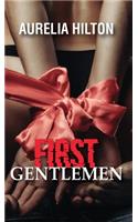 First Gentlemen: A Hot & Steamy Aurelia Hilton's Romance Short Novel Book 2