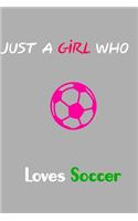 Just A Girl Who Loves loves soccer