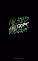 My Kind of Craft? Witchcraft