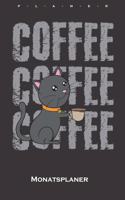 Kaffee mit Tasse Kaffee Monatsplaner: Monatsübersicht (Termine, Ziele, Notizen, Wochenplan) für Katzen- und Tierfreunde