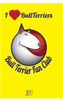 I Love Bull Terriers a Blank Dog lover notebook / journal
