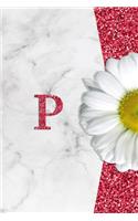 P: Pretty monogram journal with initial letter P Wide Lined notebook / Diary for Girls and Women who love Daisy flowers with Marble and Glitter in pink