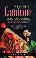 The Easiest Carnivore Keto Cookbook (Poultry and Dessert Edition)