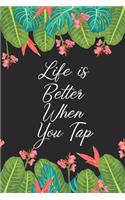 Life is Better When You Tap
