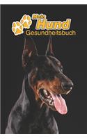 Mein Hund Gesundheitsbuch: Dobermann - 109 Seiten, 15cm x 23cm ca. A5 - Notizbuch zum Ausfüllen für Impfungen, Tierarztbesuche, Medikamentenverabreichung etc. für Hundebesitze