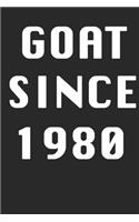 GOAT SINCE 1980 Notebook Birthday Gift