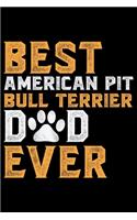 Best American Pit Bull Terrier Dad Ever