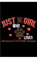 Just A Girl Who Loves American Pit Bull Terrier