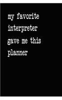 My Favorite Interpreter Gave Me This Planner