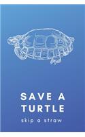 Save a turtle Skip a Straw