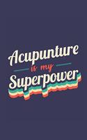 Acupunture Is My Superpower