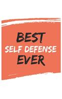 Best Self Defense Ever Self Defenses Gifts Self Defense Appreciation Gift, Coolest Self Defense Notebook A beautiful