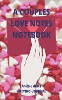 A Couples Lovenotes Notebook: A His and Hers Writing Journal to Enhance Personal Growth and Long Lasting Relationships by Writing to Each Other.