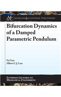 Bifurcation Dynamics of a Damped Parametric Pendulum