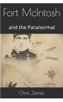 Fort McIntosh: and the Paranormal