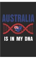 Australia Is In My Dna: Notebook/Diary/Taskbook/120 Lined Pages/6x9 inch