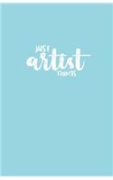 Just Artist Things