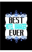 Best hotel manager ever: Notebook - Journal - Diary - 110 Lined pages - 6 x 9 in - 15.24 x 22.86 cm - Doodle Book - Funny Great Gift
