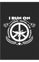 I run on Feminism ceffeine social justice