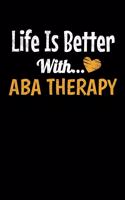 Life Is Better With Aba Therapy