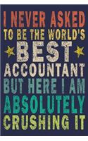 I never asked to be the World's Best Accountant But Here I am Absolutely Crushing it