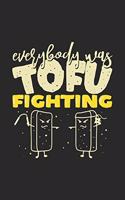 Everybody Was Tofu Fighting