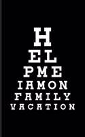 Help Me I Am On Family Vacation