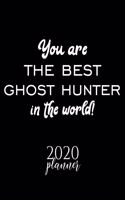You Are The Best Ghost Hunter In The World! 2020 Planner: Nice 2020 Calendar for Ghost Hunter - Christmas Gift Idea for Ghost Hunter - Ghost Hunter Journal for 2020 - 120 pages 8.5x11 inches