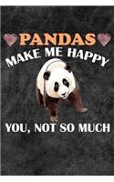 Pandas Make Me Happy You Not So Much