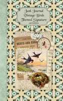 Junk Journal Vintage Birds Themed Signature 2nd Edition: Full color 6 x 9 slim Paperback with extra ephemera / embellishments to cut out and paste in - no sewing needed!(3 Junk Journal No-Sew Signature)