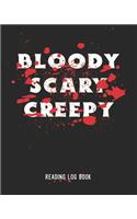 Bloody Scary Creepy Reading Log Book: 100 Pages Tracker for Book Record Review and Journal. Perfect Gift for Mystery Suspense Thriller Book Lovers.