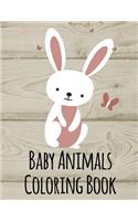 Baby Animals Coloring Book: Funny, Beautiful and Stress Relieving Unique Design for Baby, kids learning(16 Animals in Detail)