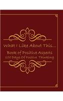 What I Like about This...Book of Positive Aspects