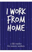 I Work from Home