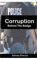 Corruption Behind the Badge