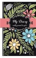 My Diary: Weekly Journal for Girls